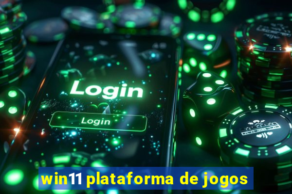 win11 plataforma de jogos